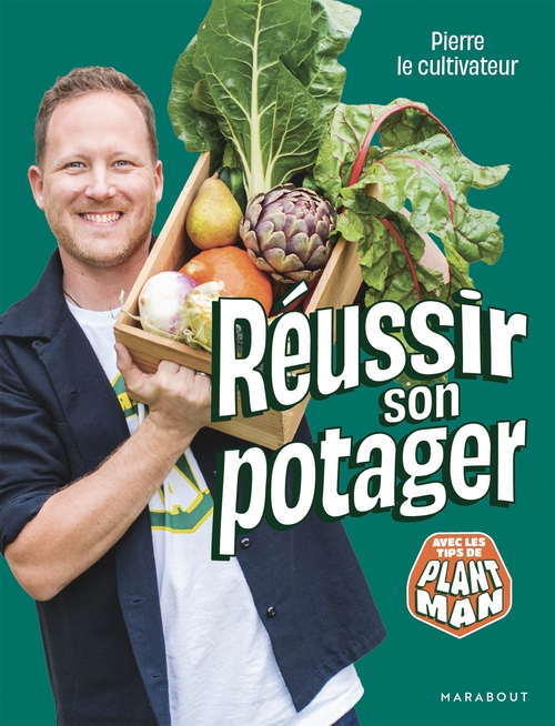 Couverture ebook de Pierre le cultivateur - Réussir son potager, de Pierre le cultivateur