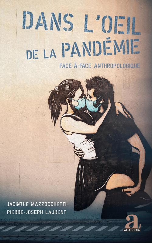 ebook cover of Dans l'oeil de la pandémie, by Pierre-joseph Laurent, Jacinthe Mazzocchetti