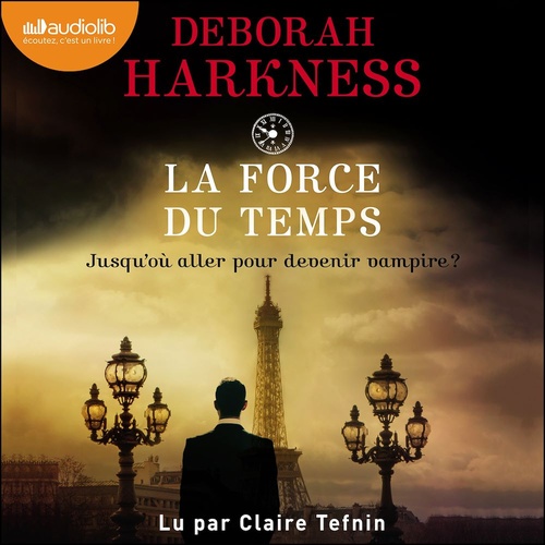 audiobook cover of La Force du temps, by Deborah Harkness