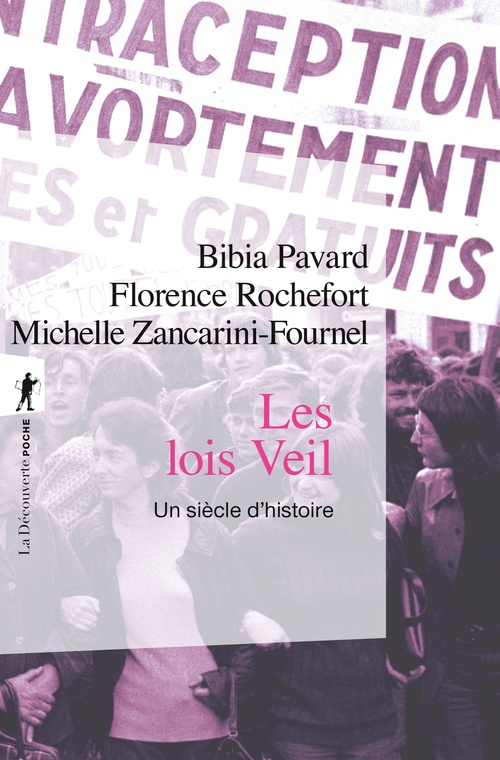 Couverture ebook de Les lois Veil - Un siècle d'histoire, de Bibia Pavard, Florence Rochefort, Michelle Zancarini-Fournel