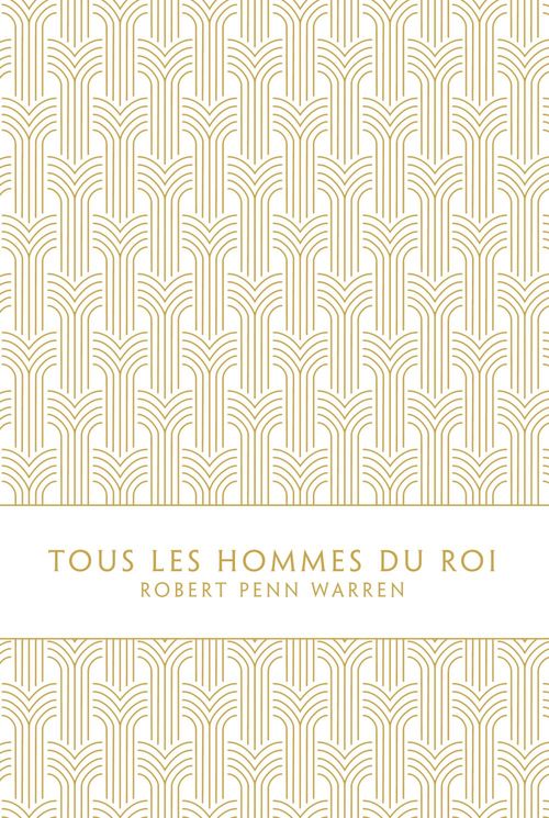 Couverture ebook de Tous les hommes du roi, de Robert Penn Warren