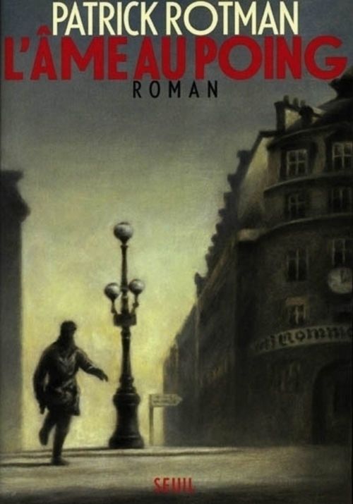 Couverture ebook de L'Ame au poing, de Patrick Rotman