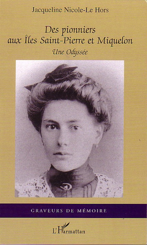 ebook cover of Des pionniers aux Îles Saint-Pierre et Miquelon, by Jacqueline Nicole-le hors