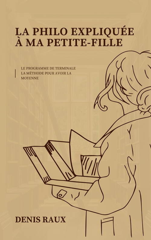 Couverture ebook de La Philo expliquée à ma petite-fille, de Denis Raux