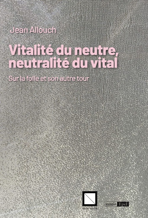 ebook cover of Vitalité du neutre, neutralité du vital, by Jean Allouch