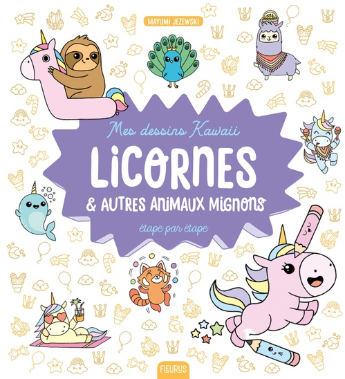 Couverture ebook de Mes dessins kawaii : Licornes et autres animaux mignons, de Mayumi Jezewski