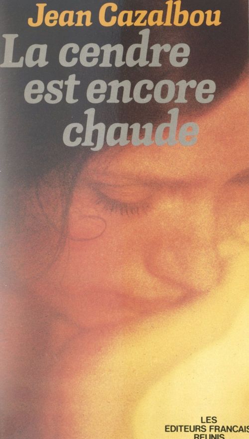 Couverture ebook de La cendre est encore chaude, de Jean Cazalbou