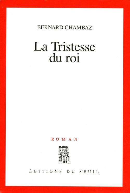 Couverture ebook de La Tristesse du roi, de Chambaz Bernard