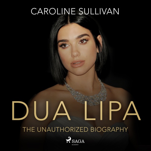 Couverture audiobook de DUA LIPA: The Unauthorized Biography , de Caroline Sullivan