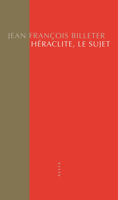ebook cover of Héraclite, le sujet, by Jean françois Billeter