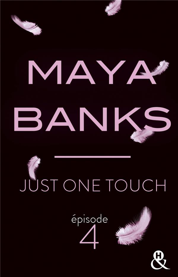 Couverture ebook de Just One Touch - Episode 4, de Maya Banks