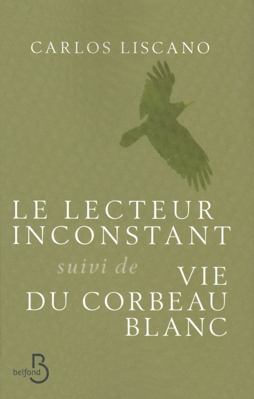 ebook cover of Le lecteur inconstant suivi de Vie du corbeau blanc, by Carlos Liscano