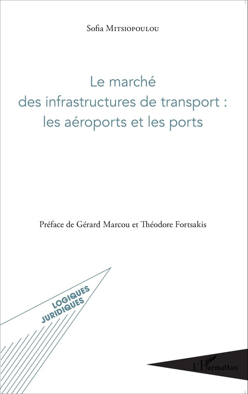 Couverture ebook de Le marché des infrastructures de transport : les aéroports et les ports, de Sofia Mitsiopoulou