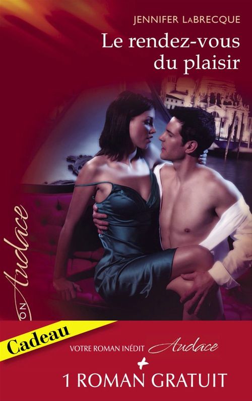 Couverture ebook de Le rendez-vous du plaisir - Dans la chaleur de la nuit (Harlequin Audace), de Kristin Hardy, Jennifer Labrecque
