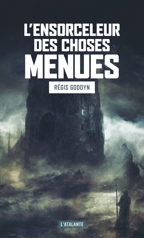Couverture ebook de L'Ensorceleur des choses menues, de Régis Goddyn