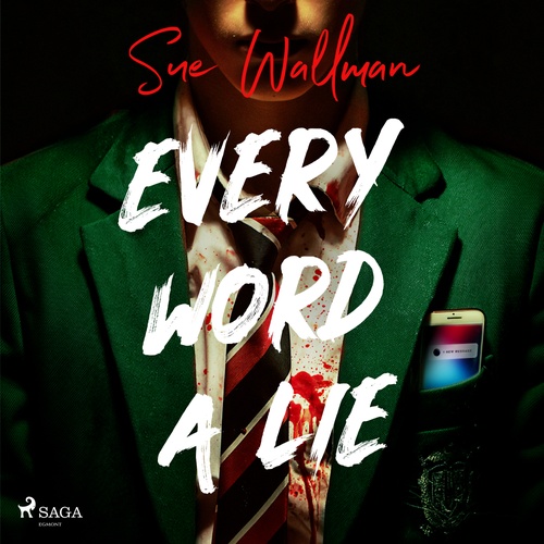 audiobook cover of Every Word a Lie: A fast-paced, twist-filled teen thriller, by Sue Wallman