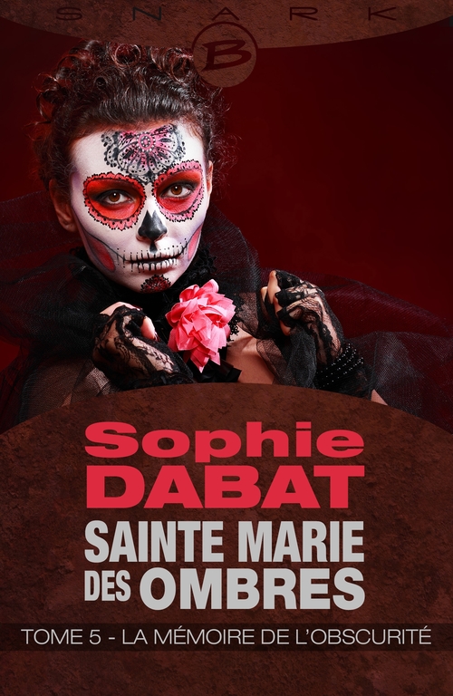 ebook cover of Sainte Marie des Ombres, T5 : La Mémoire de l'obscurité, by Sophie Dabat