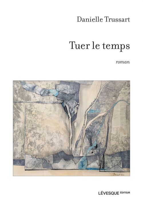 ebook cover of Tuer le temps, by Danielle Trussart