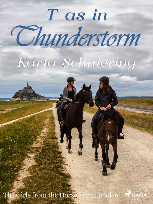 Couverture ebook de The Girls from the Horse Farm 6 - T as in Thunderstorm, de Karla Schniering