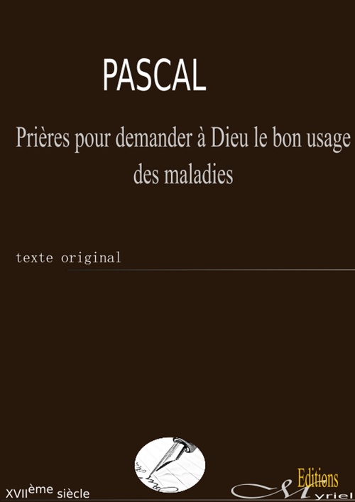 Couverture ebook de Prières pour demander à Dieu le bon usage des maladies, de Blaise Pascal