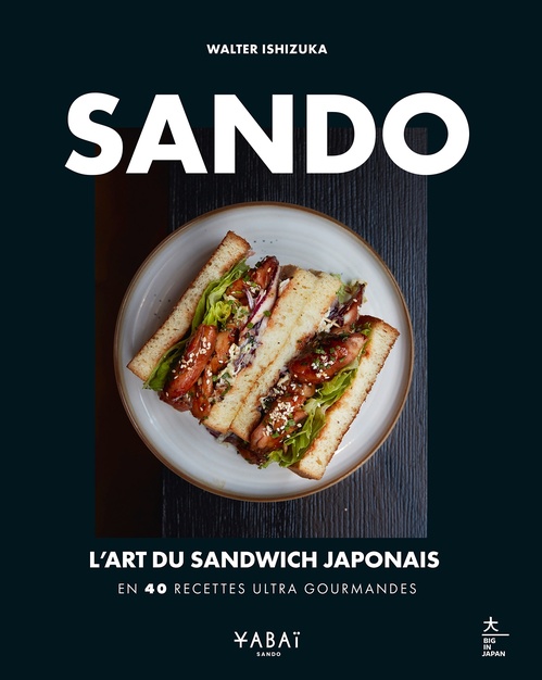 Couverture ebook de Sando : l'art du sandwich japonais, de Walter Ishizuka