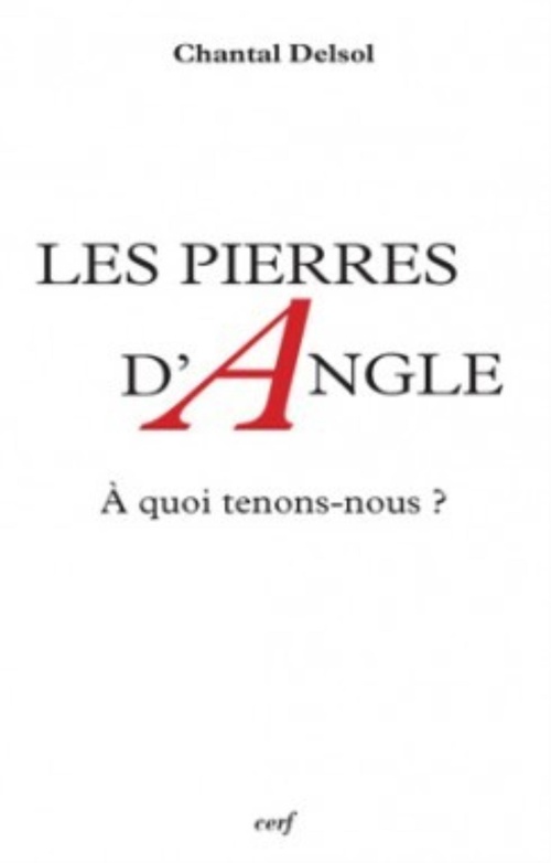Couverture ebook de LES PIERRES D'ANGLE, de Chantal Delsol