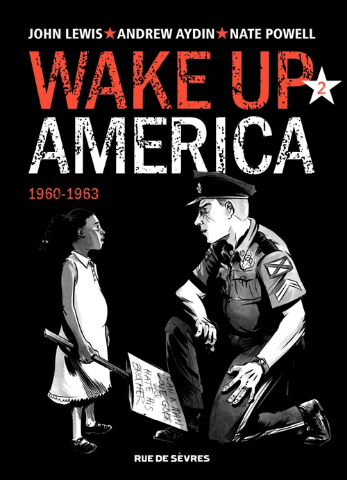 ebook cover of Wake up America - 1960-1963, by John Lewis, Andrew Aydin, Nate Powell