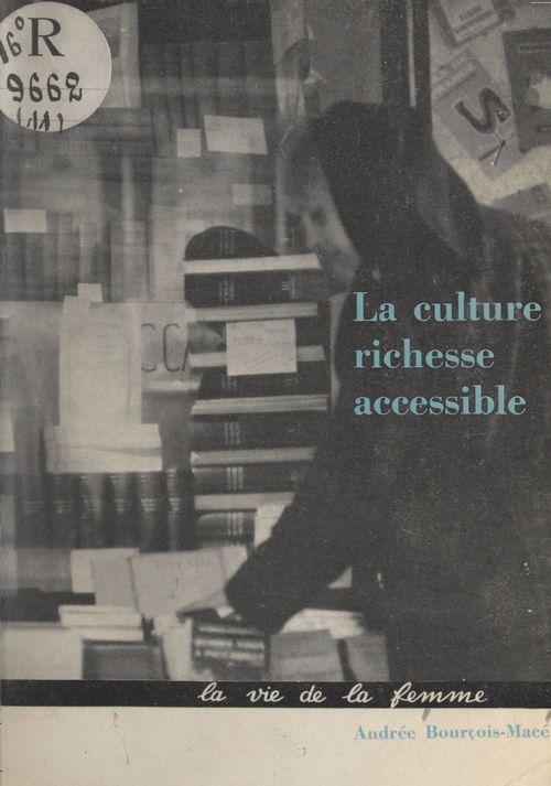 Couverture ebook de La culture : richesse accessible, de Andrée Bourçois-mace