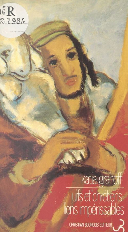 Couverture ebook de Juifs et chrétiens : liens impérissables, de Katia Granoff