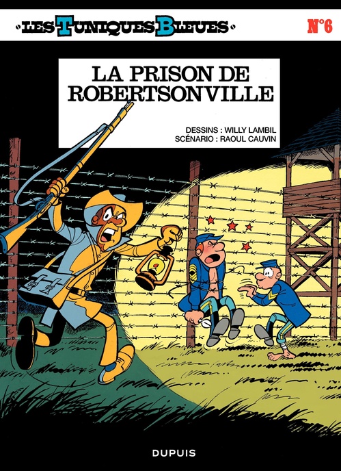 Couverture ebook de Les Tuniques Bleues - Tome 6 - La prison de Robertsonville, de Raoul Cauvin, Willy Lambil