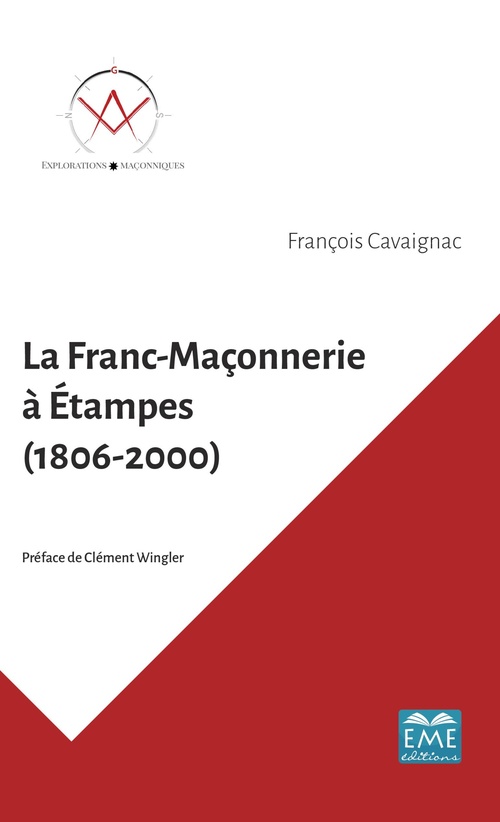 Couverture ebook de La Franc-Maçonnerie à Étampes (1806-2000), de François Cavaignac