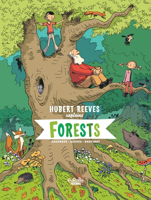 ebook cover of Hubert Reeves Explains - Volume 2 - Forests, by Nelly Boutinot, Hubert Reeves
