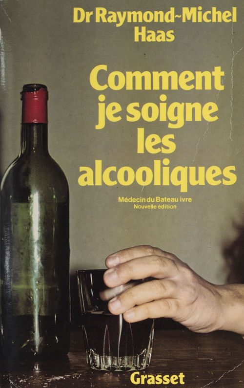 Couverture ebook de Comment je soigne les alcooliques, de Andre Coutin, Raymond-Michel Haas