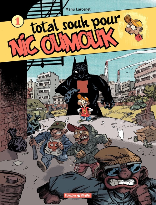 Couverture ebook de Nic Oumouk -Tome 1 - Total souk pour Nic Oumouk, de Manu Larcenet