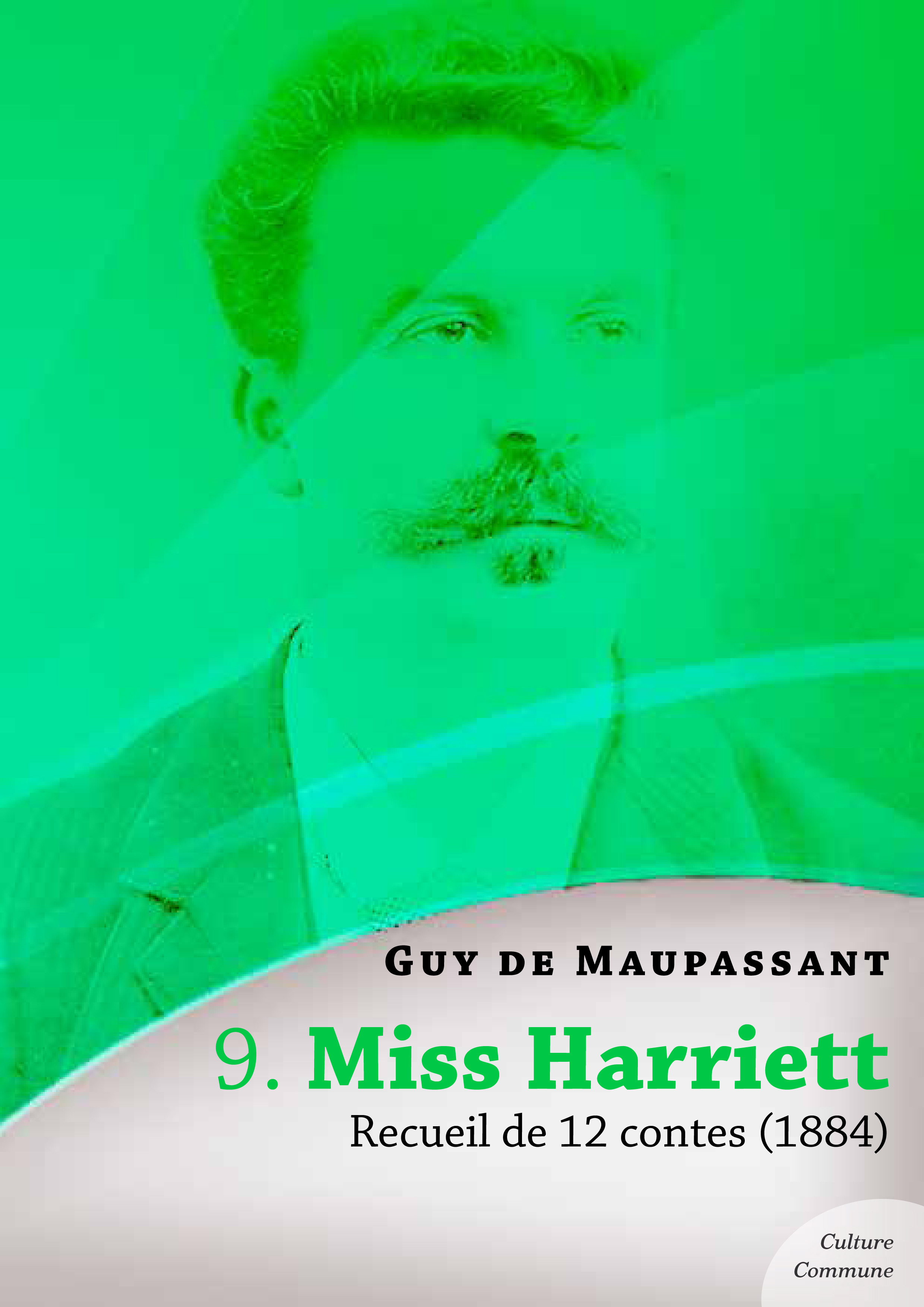 Couverture ebook de Miss Harriett, recueil de 12 contes, de Guy de Maupassant