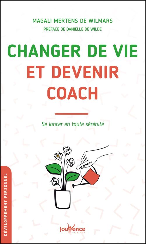Couverture ebook de Changer de vie et devenir coach, de Magali Mertens de wilmars