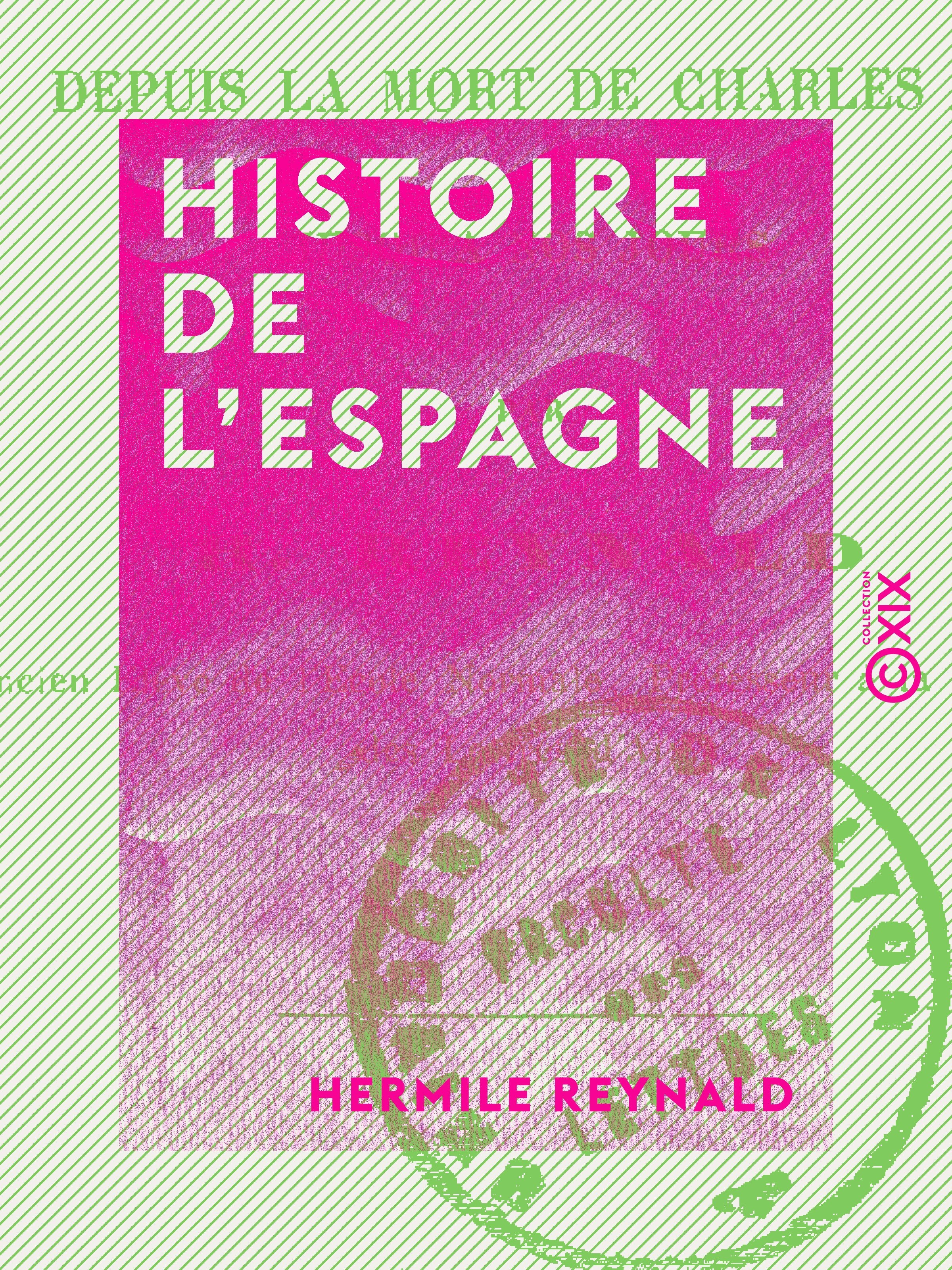 Couverture ebook de Histoire de l'Espagne, de Hermile Reynald