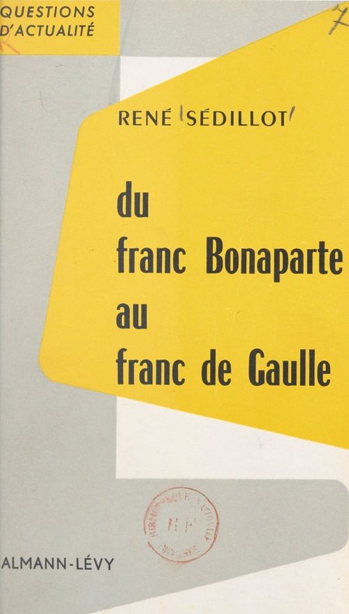 ebook cover of Du franc Bonaparte au franc de Gaulle, by Rene Sedillot