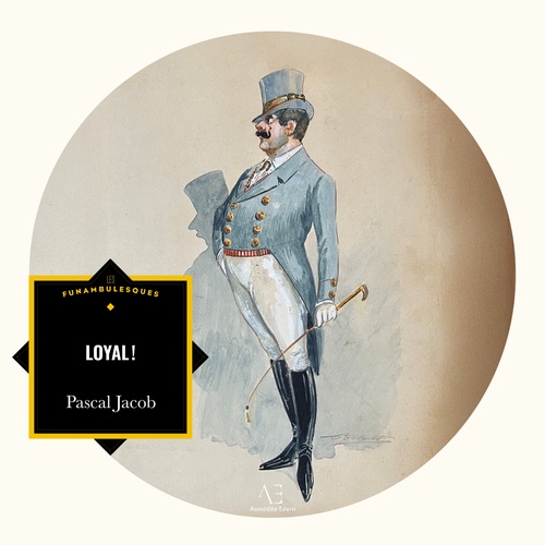 Couverture ebook de Loyal !, de Pascal Jacob