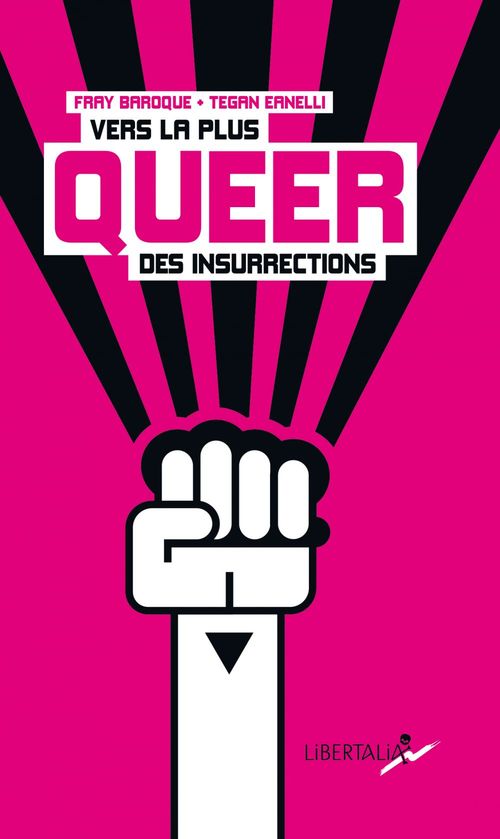 ebook cover of Vers la plus queer des insurrections, by Fray Baroque, Eanelli Tegan