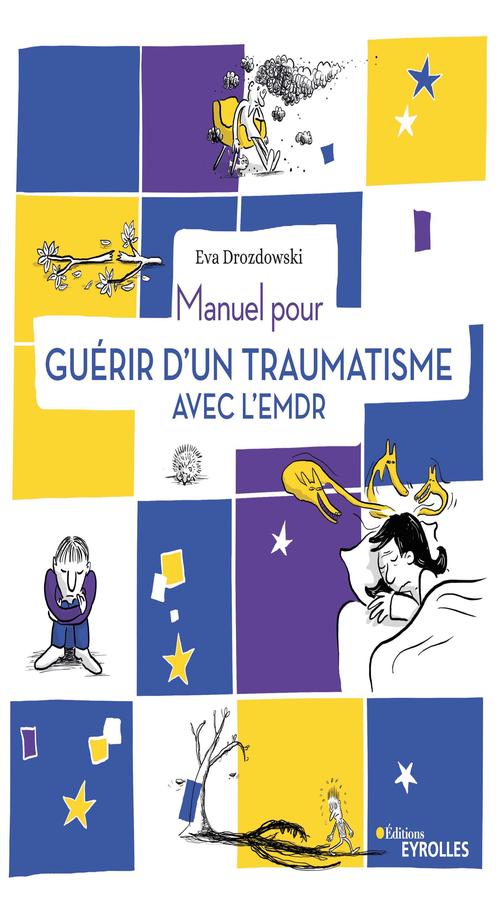 ebook cover of Manuel pour guérir d'un traumatisme avec l'EMDR, by Eva Drozdowski