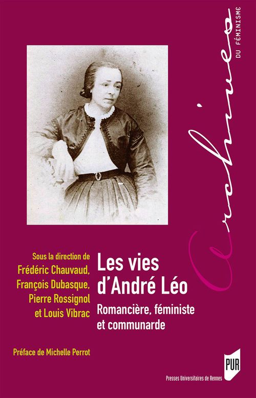 Couverture ebook de Les vies d´André Léo, de Frédéric Chauvaud, François Dubasque, Pierre Rossignol, Louis Vibrac