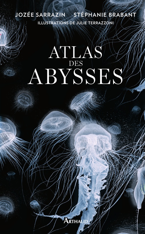 Couverture ebook de Atlas des abysses, de Stéphanie Brabant, Jozee Sarrazin, Julie Terrazzoni