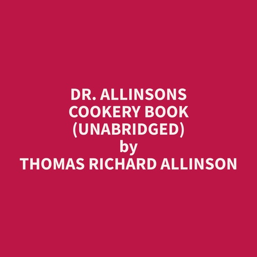 audiobook cover of Dr. Allinsons cookery book (Unabridged), by Thomas Richard Allinson