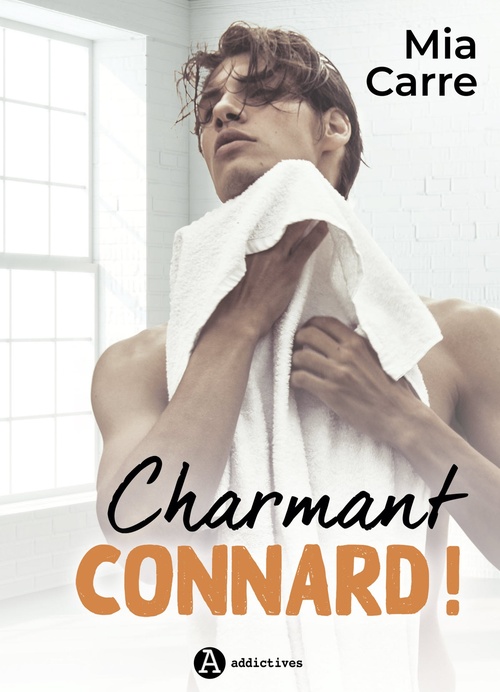Couverture ebook de Charmant Connard !, de Mia Carre
