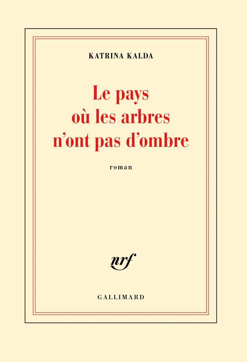 Couverture ebook de Le pays où les arbres n'ont pas d'ombre, de Katrina Kalda
