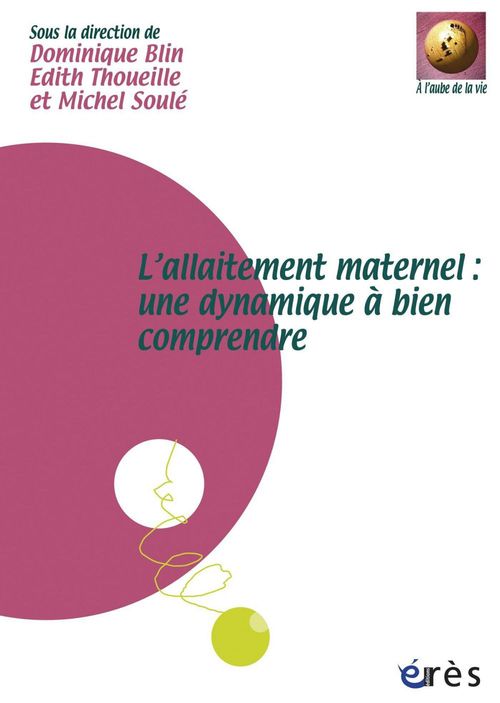 Couverture ebook de L'allaitement maternel : une dynamique à bien comprendre, de Thoueille Edith
