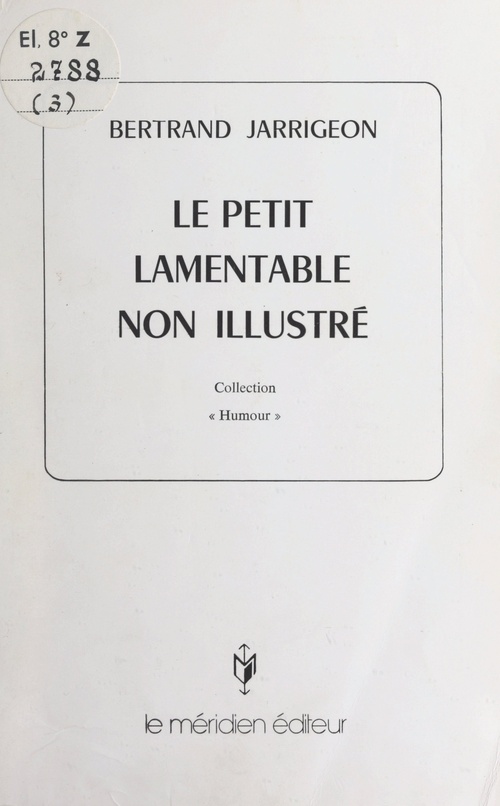 Couverture ebook de Le petit lamentable non illustré, de Bertrand Jarrigeon