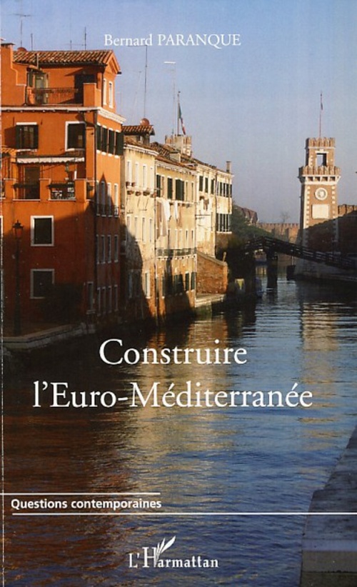 ebook cover of Construire l'Euro-Méditerranée, by Bernard Paranque