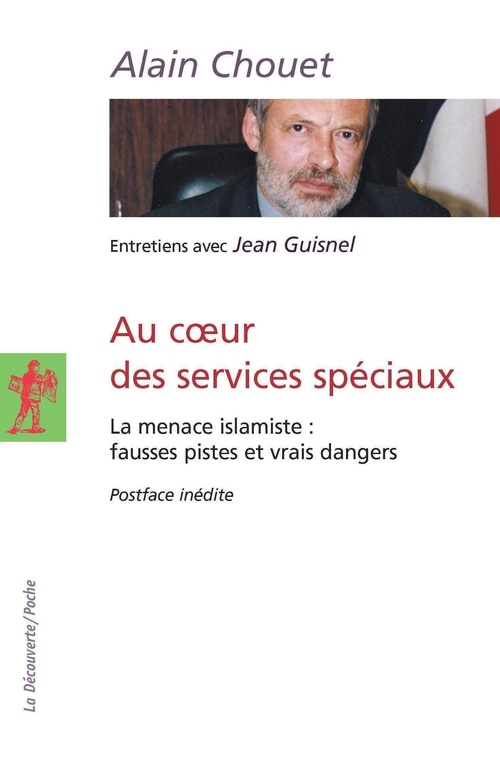 ebook cover of Au coeur des services spéciaux - La menace islamiste : fausses pistes et vrais dangers, by Alain Chouet, Jean Guisnel